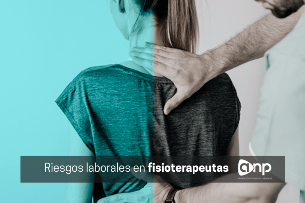 ¿cuáles Son Los Riesgos Laborales En Fisioterapia Grupo Anpemk 0261